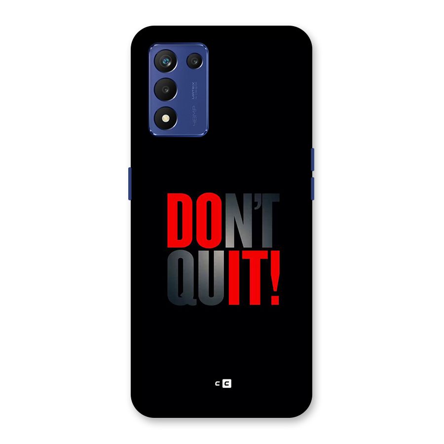 Classic Dont Quit Back Case for Realme 9 5G Speed