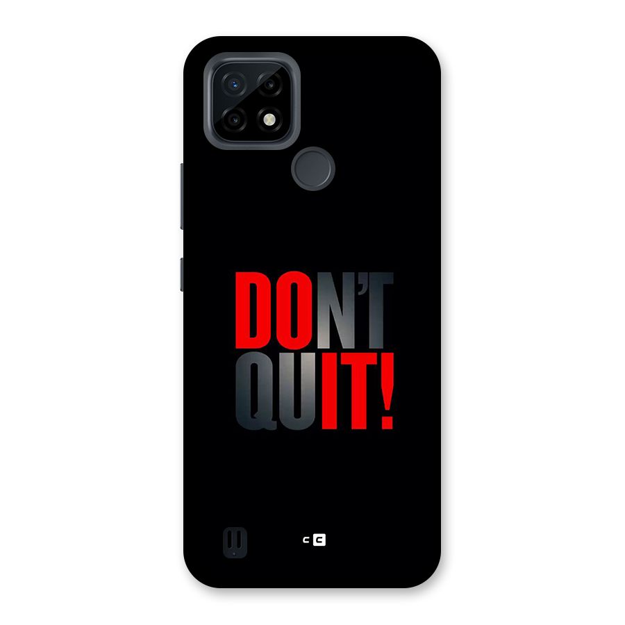 Classic Dont Quit Back Case for Realme C21