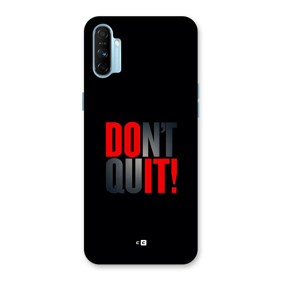 Classic Dont Quit Back Case for Realme Narzo 20A