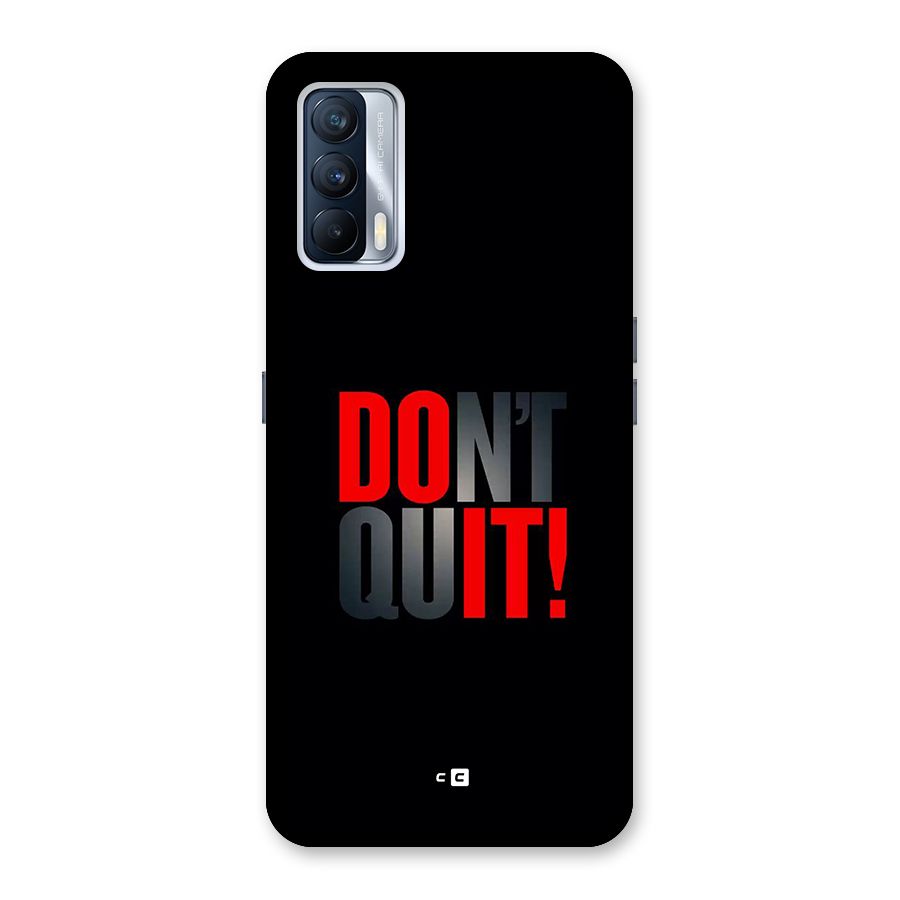 Classic Dont Quit Back Case for Realme X7