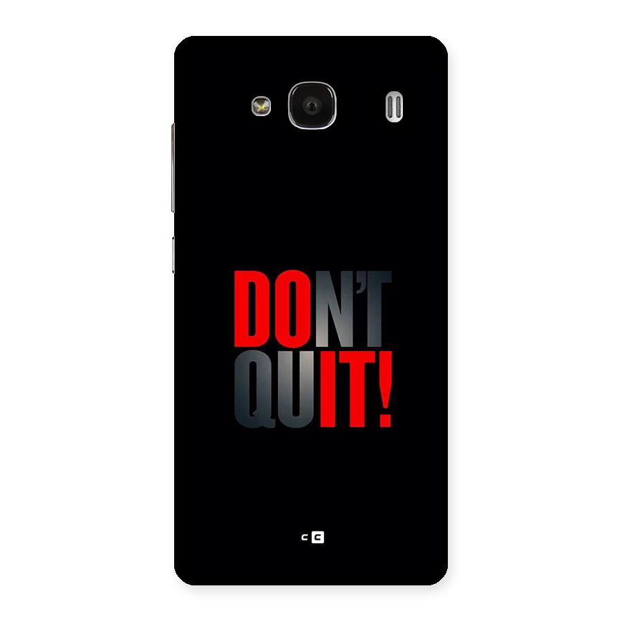 Classic Dont Quit Back Case for Redmi 2s