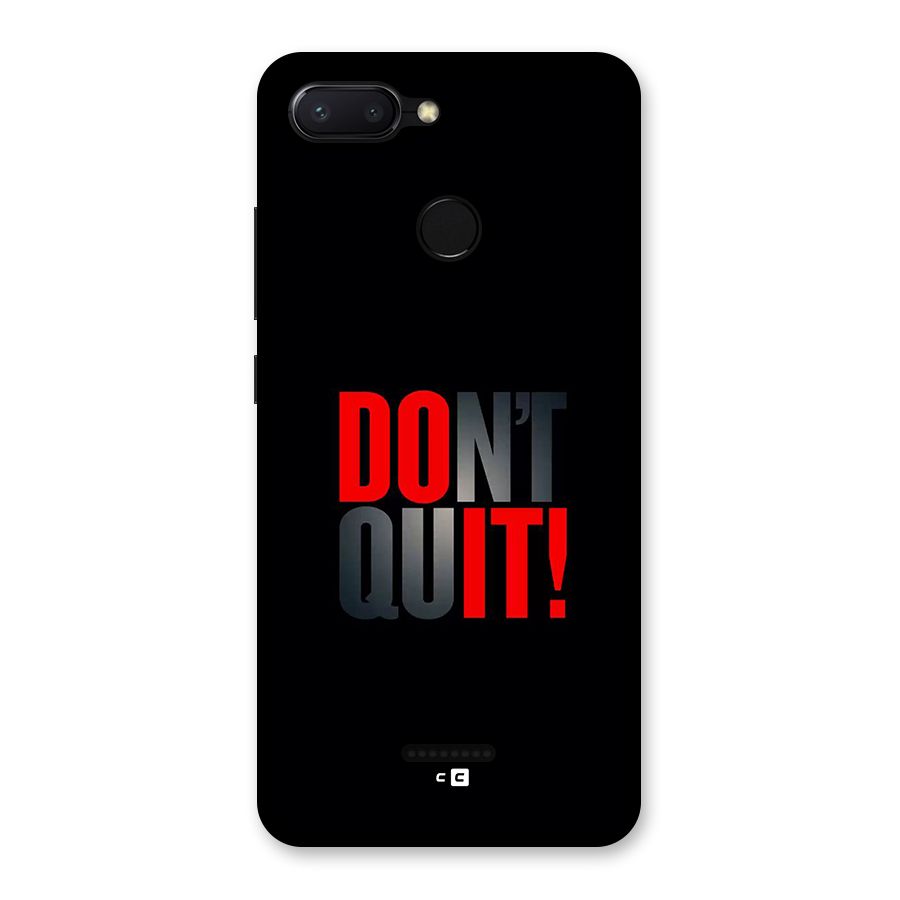 Classic Dont Quit Back Case for Redmi 6