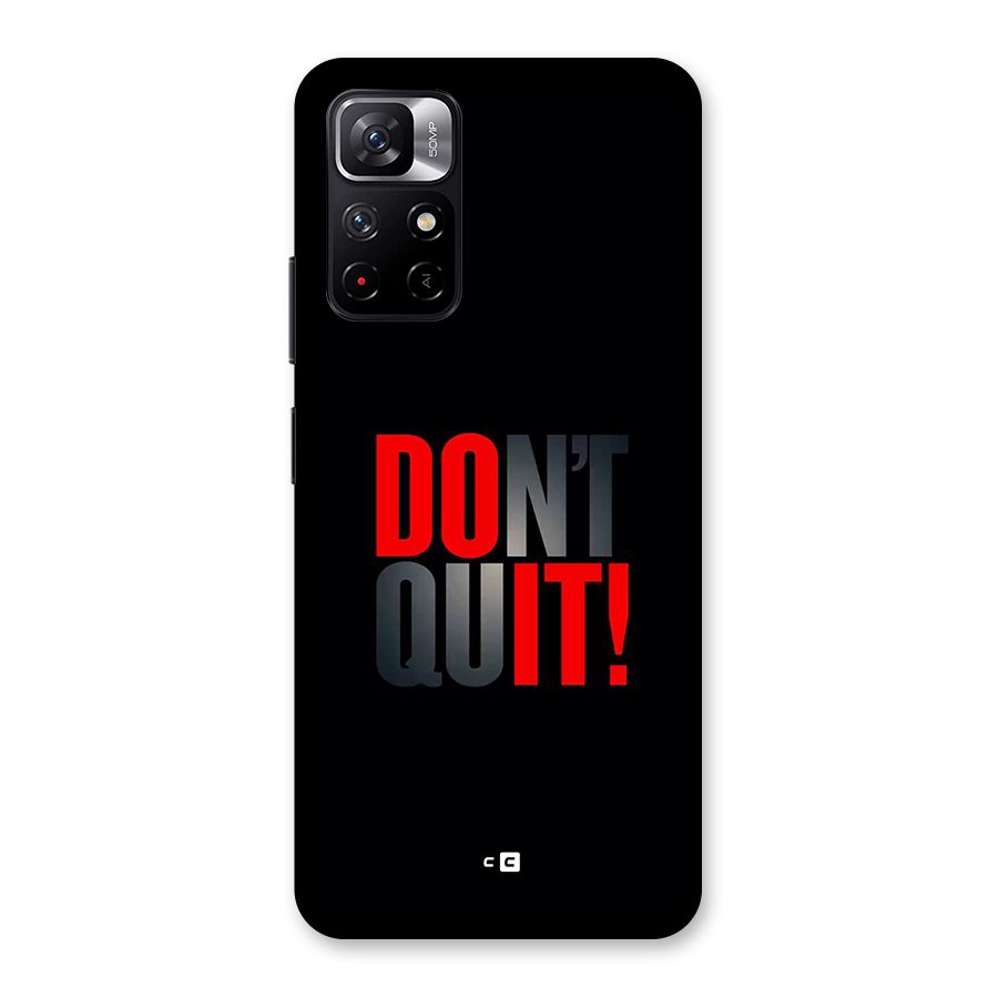 Classic Dont Quit Back Case for Redmi Note 11T 5G