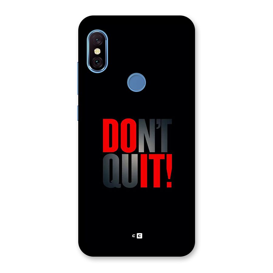 Classic Dont Quit Back Case for Redmi Note 6 Pro