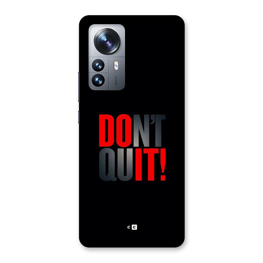 Classic Dont Quit Back Case for Xiaomi 12 Pro