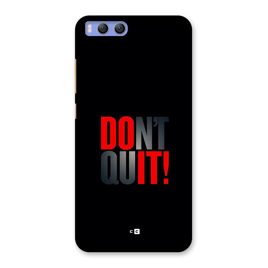 Classic Dont Quit Back Case for Xiaomi Mi 6