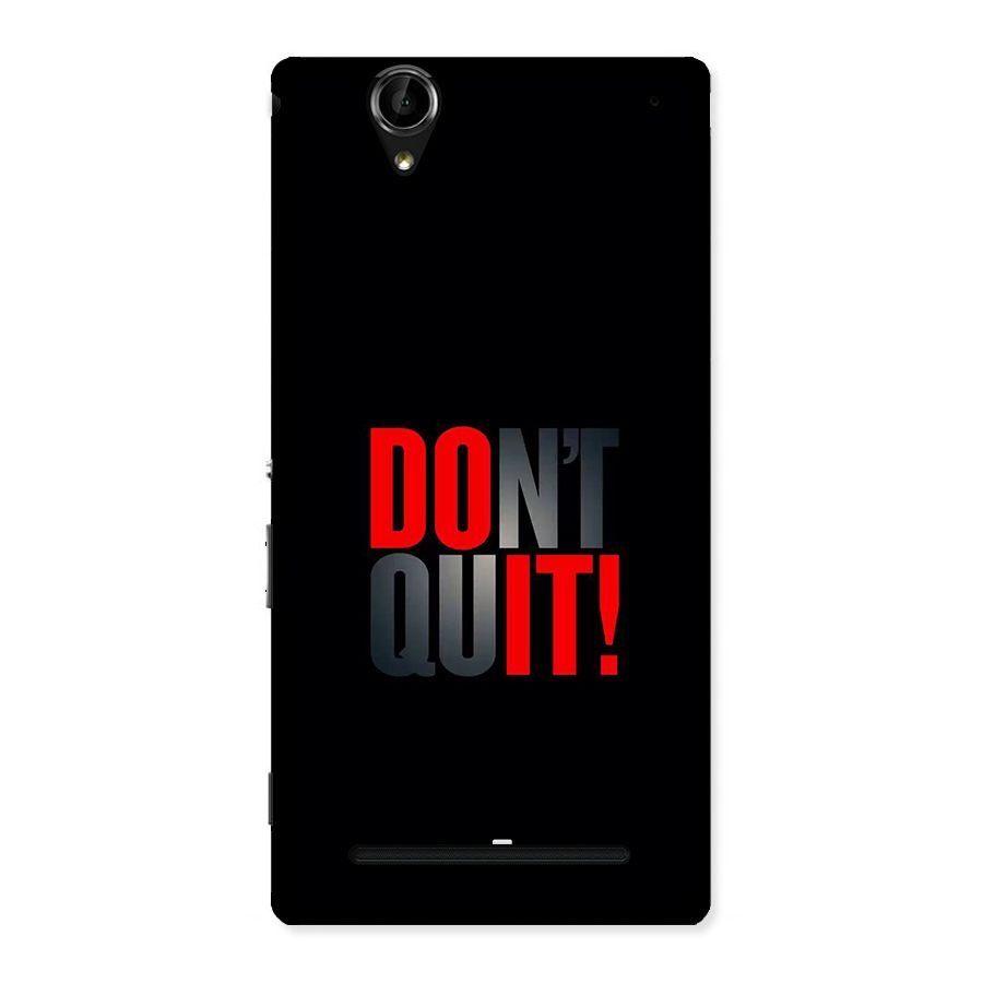 Classic Dont Quit Back Case for Xperia T2
