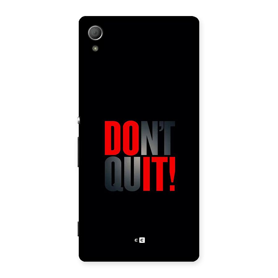 Classic Dont Quit Back Case for Xperia Z3 Plus