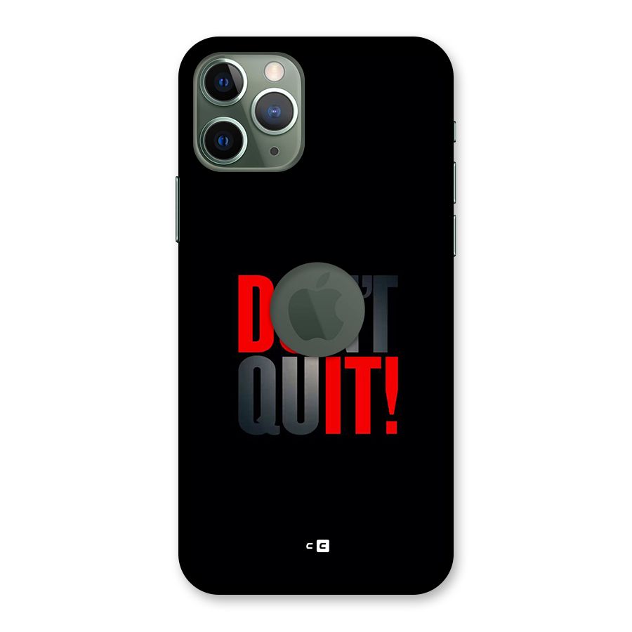 Classic Dont Quit Back Case for iPhone 11 Pro Logo Cut