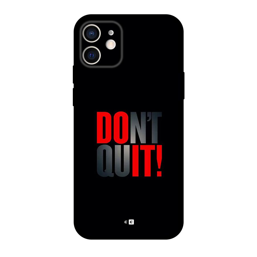 Classic Dont Quit Back Case for iPhone 12