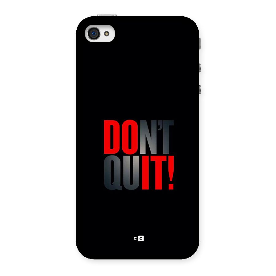 Classic Dont Quit Back Case for iPhone 4 4s
