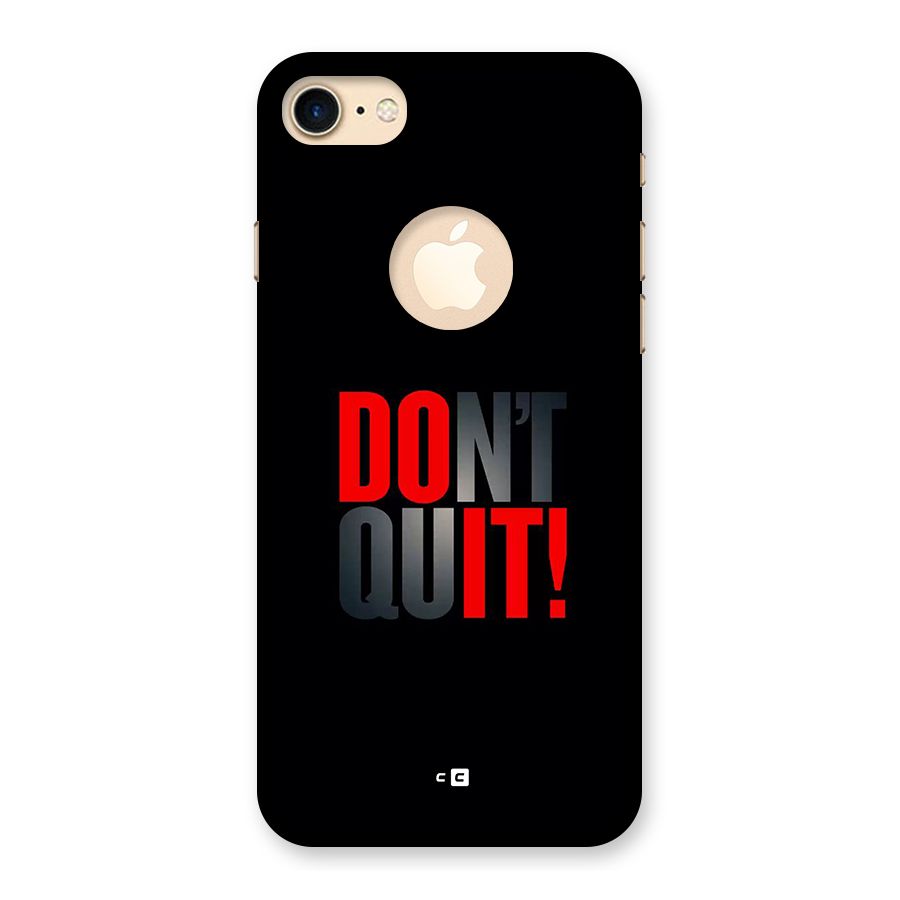 Classic Dont Quit Back Case for iPhone 7 Logo Cut
