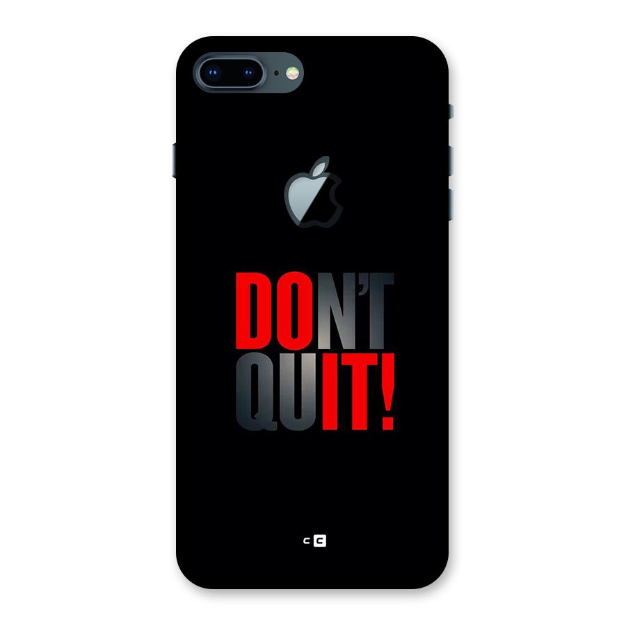 Classic Dont Quit Back Case for iPhone 7 Plus Apple Cut