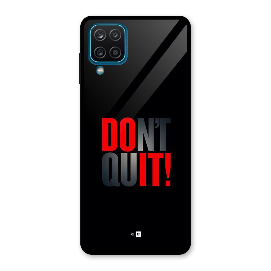 Classic Dont Quit Glass Back Case for Galaxy A12