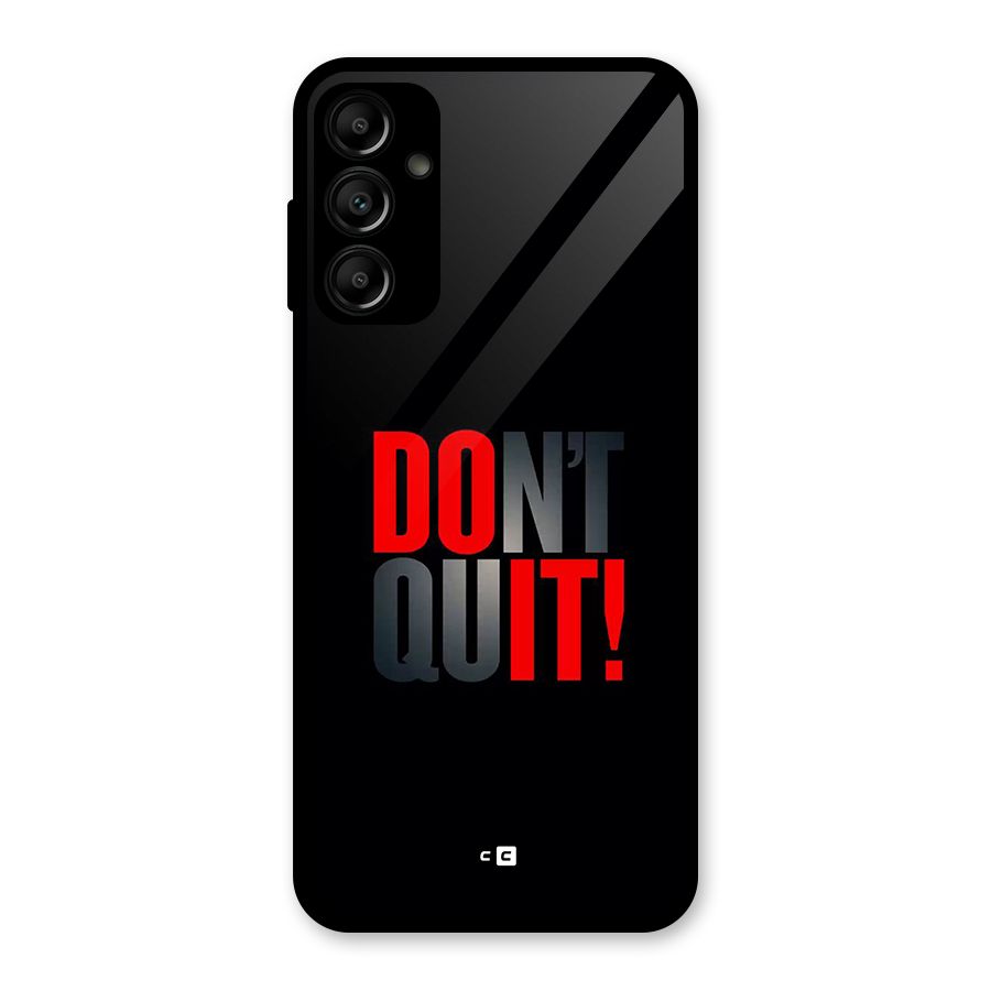 Classic Dont Quit Glass Back Case for Galaxy A14 5G