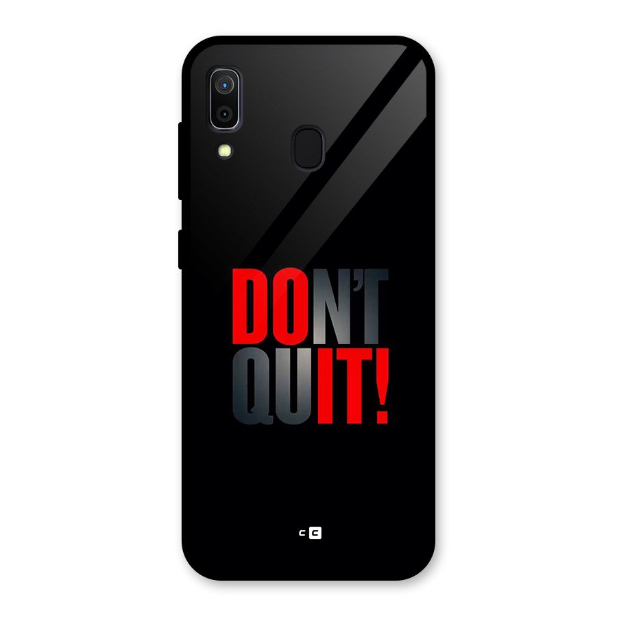 Classic Dont Quit Glass Back Case for Galaxy A30