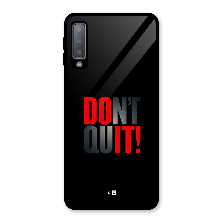 Classic Dont Quit Glass Back Case for Galaxy A7 (2018)