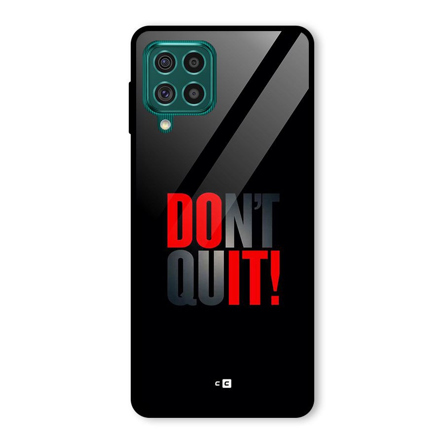 Classic Dont Quit Glass Back Case for Galaxy F62