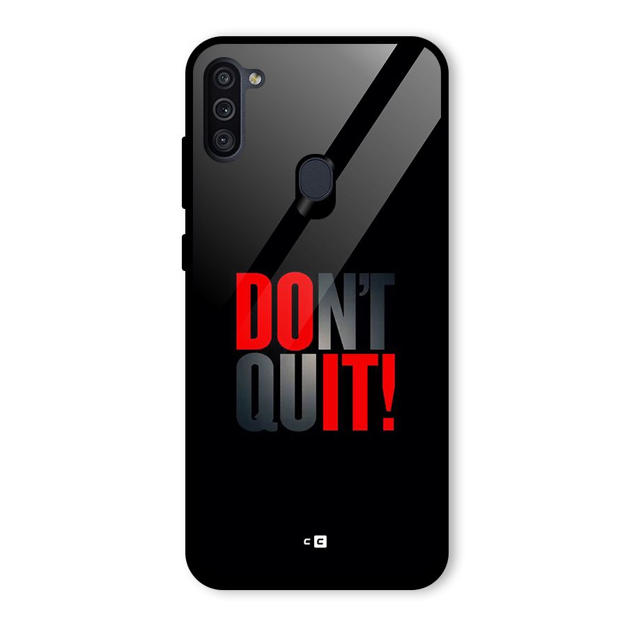 Classic Dont Quit Glass Back Case for Galaxy M11