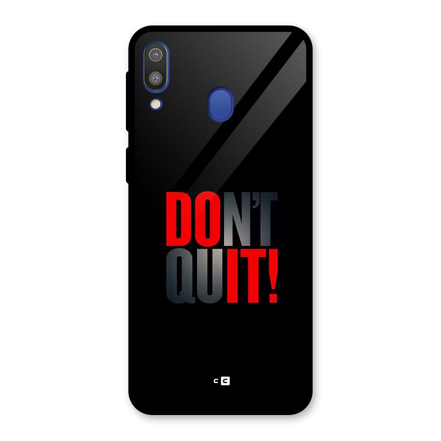 Classic Dont Quit Glass Back Case for Galaxy M20