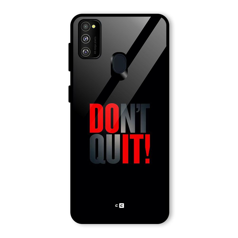 Classic Dont Quit Glass Back Case for Galaxy M30s