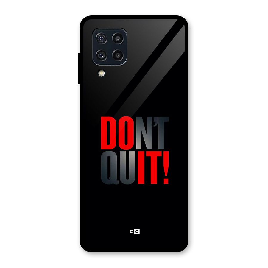 Classic Dont Quit Glass Back Case for Galaxy M32