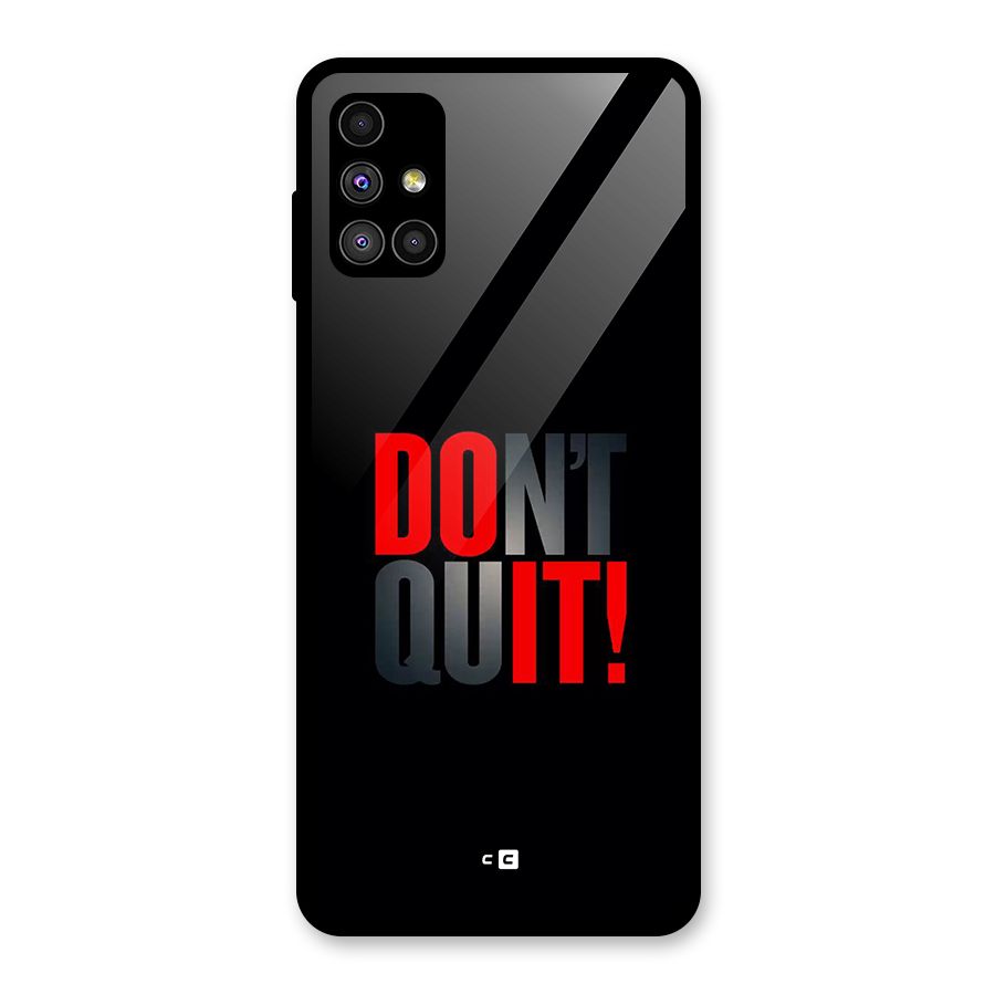 Classic Dont Quit Glass Back Case for Galaxy M51