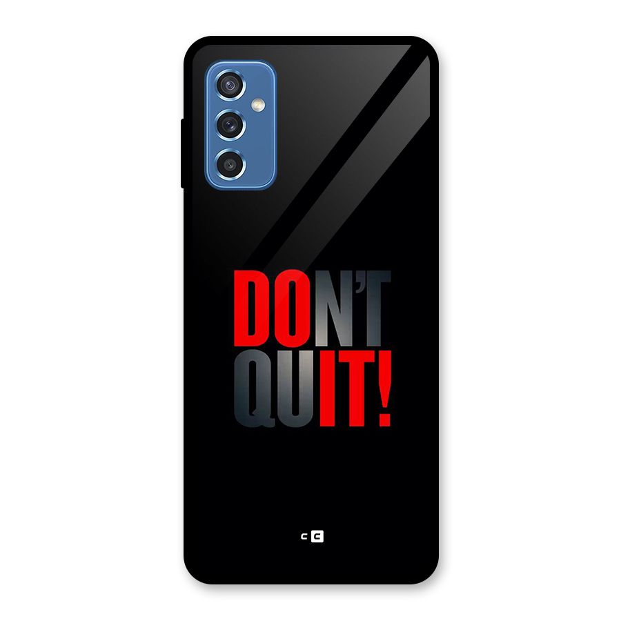 Classic Dont Quit Glass Back Case for Galaxy M52 5G