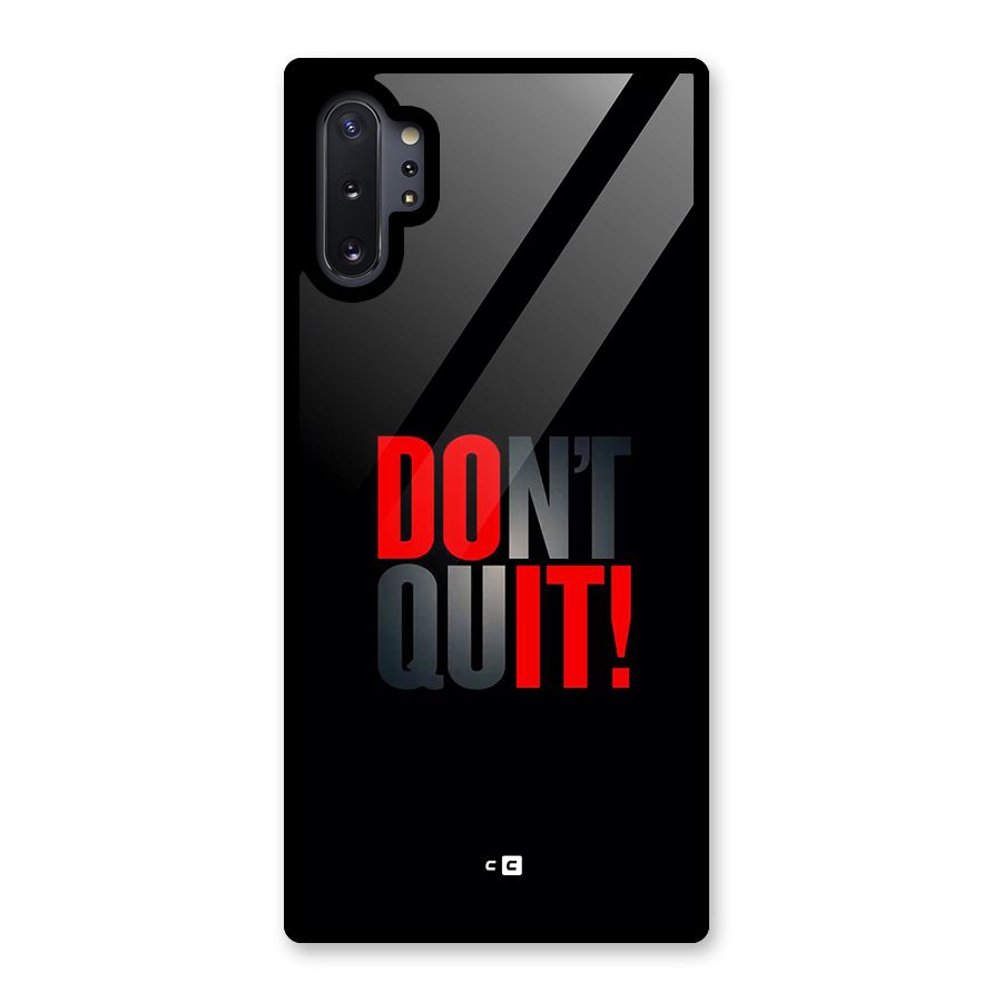 Classic Dont Quit Glass Back Case for Galaxy Note 10 Plus