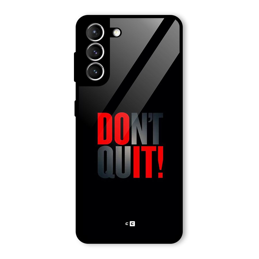 Classic Dont Quit Glass Back Case for Galaxy S21 5G