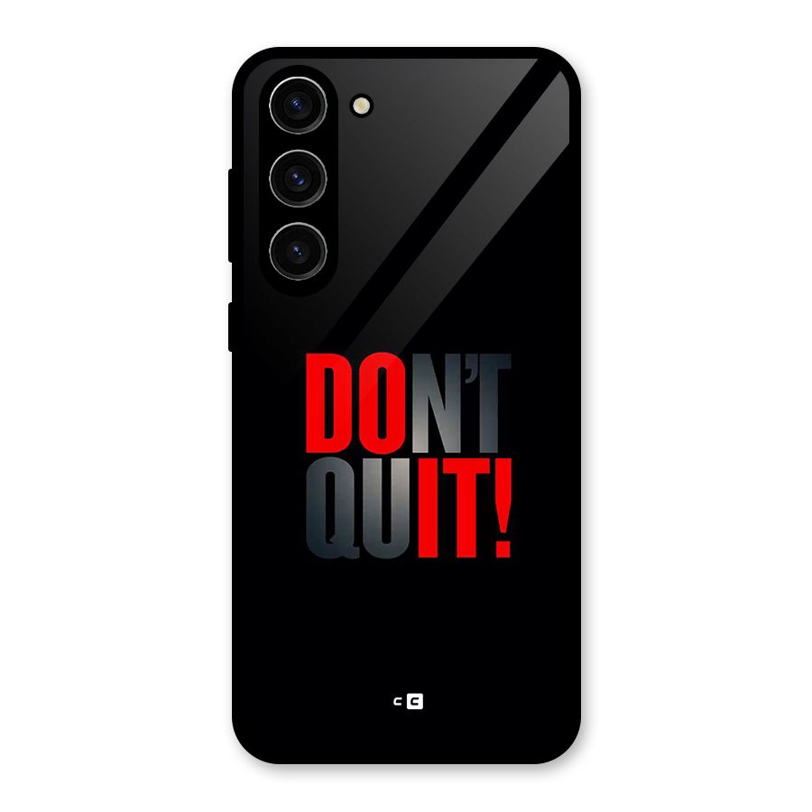 Classic Dont Quit Glass Back Case for Galaxy S23 Plus