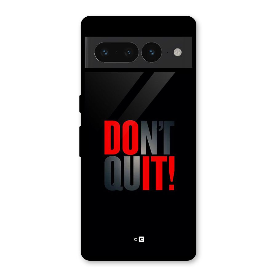 Classic Dont Quit Glass Back Case for Google Pixel 7 Pro