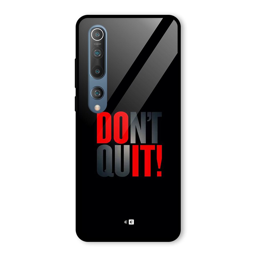 Classic Dont Quit Glass Back Case for Mi 10