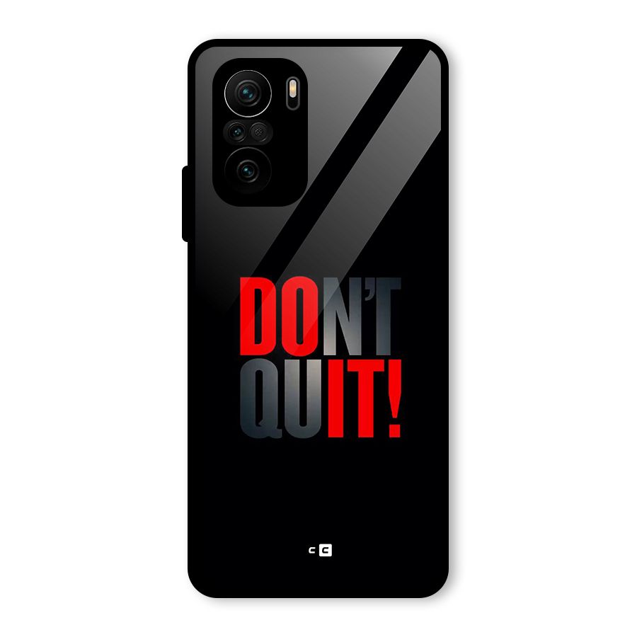 Classic Dont Quit Glass Back Case for Mi 11X Pro
