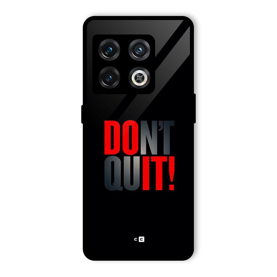 Classic Dont Quit Glass Back Case for OnePlus 10 Pro 5G