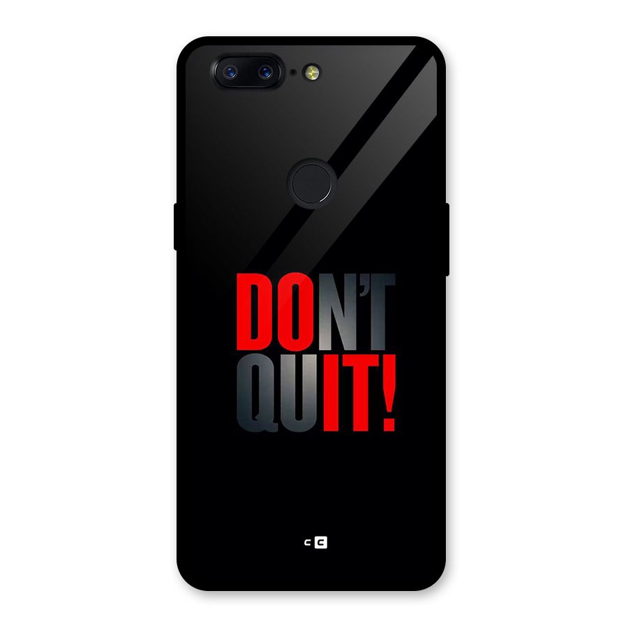 Classic Dont Quit Glass Back Case for OnePlus 5T