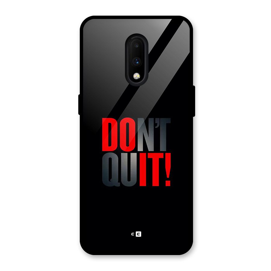 Classic Dont Quit Glass Back Case for OnePlus 7