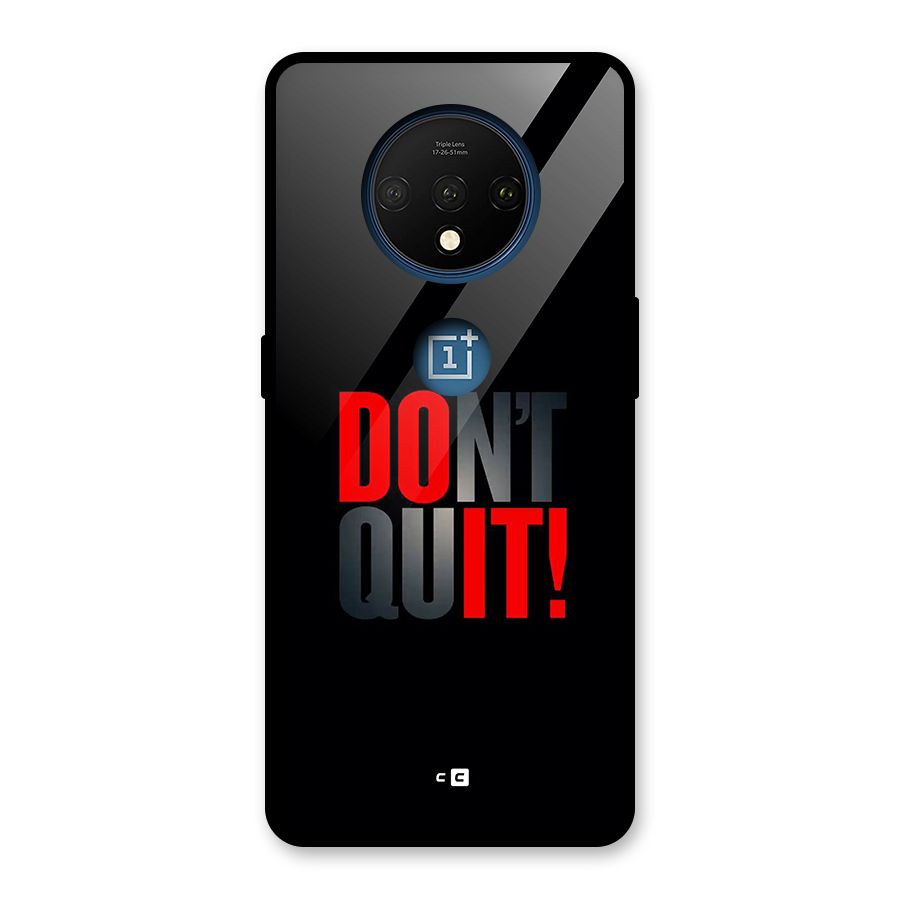 Classic Dont Quit Glass Back Case for OnePlus 7T