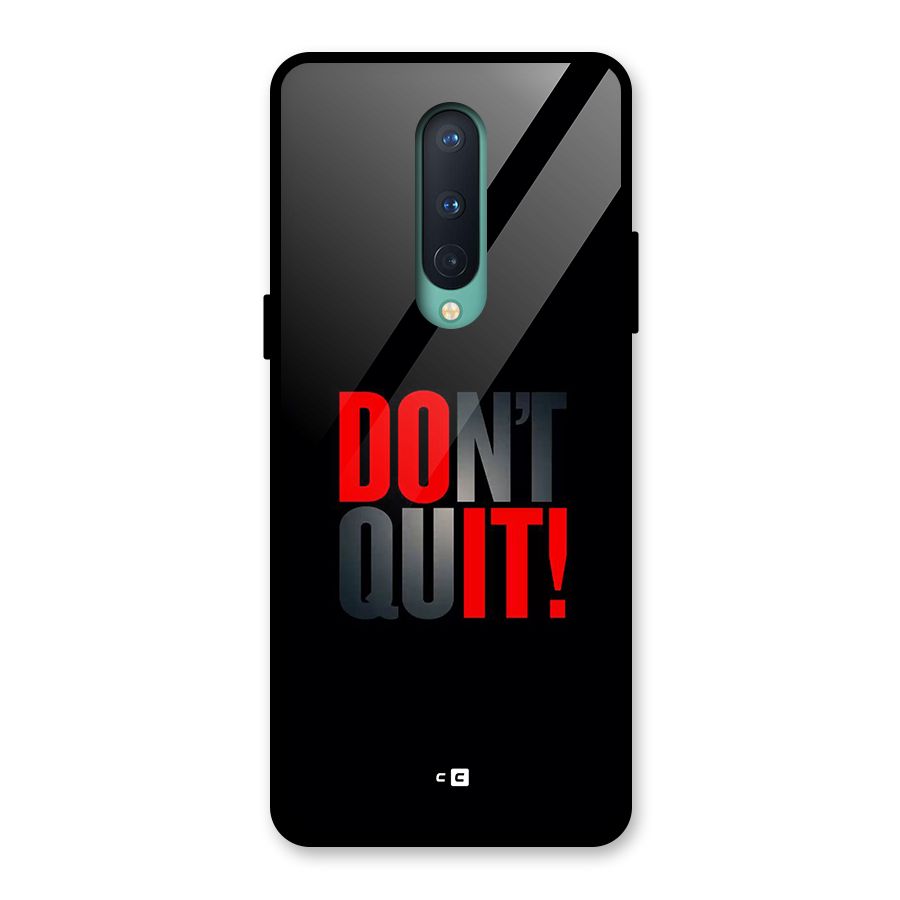 Classic Dont Quit Glass Back Case for OnePlus 8