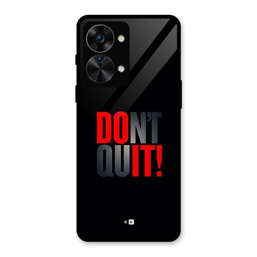 Classic Dont Quit Glass Back Case for OnePlus Nord 2T