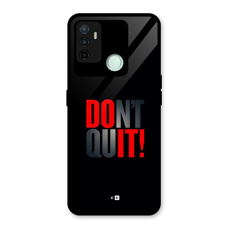Classic Dont Quit Glass Back Case for Oppo A53