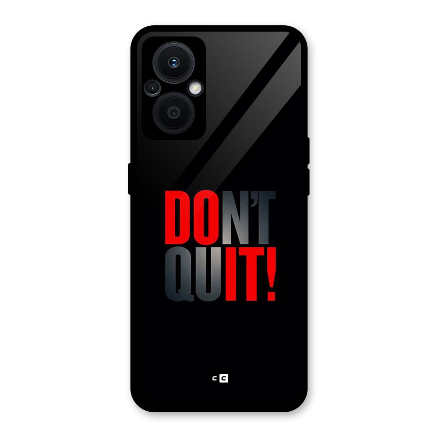 Classic Dont Quit Glass Back Case for Oppo F21s Pro 5G