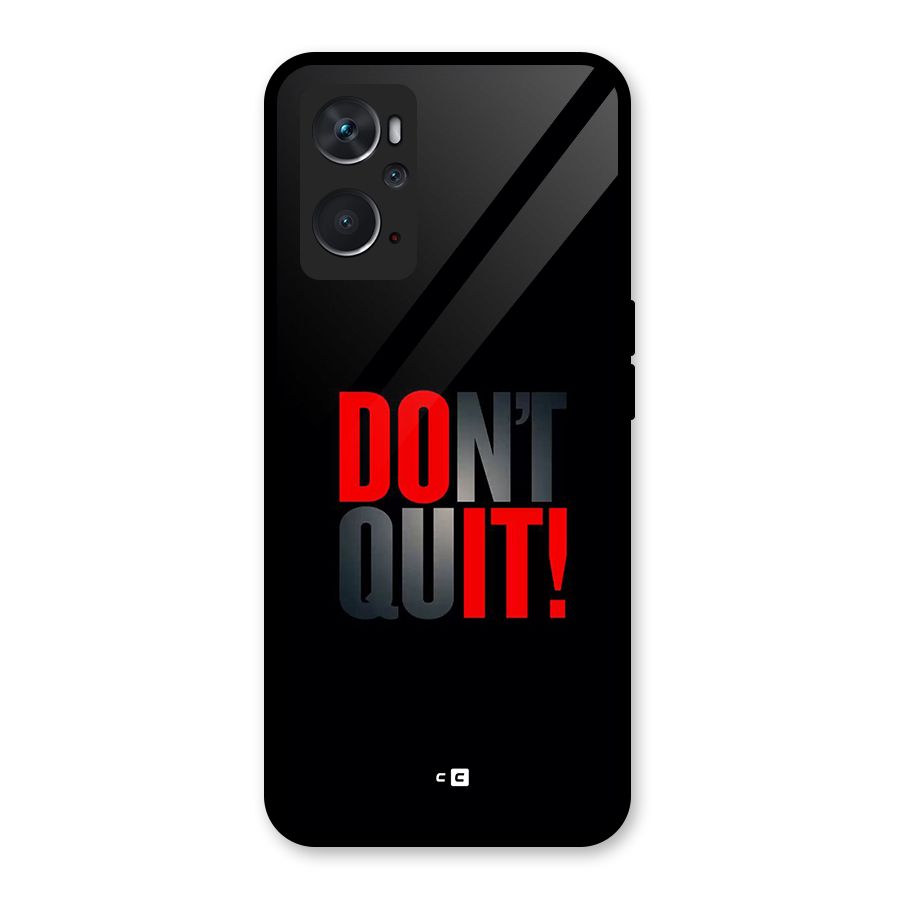 Classic Dont Quit Glass Back Case for Oppo K10 4G