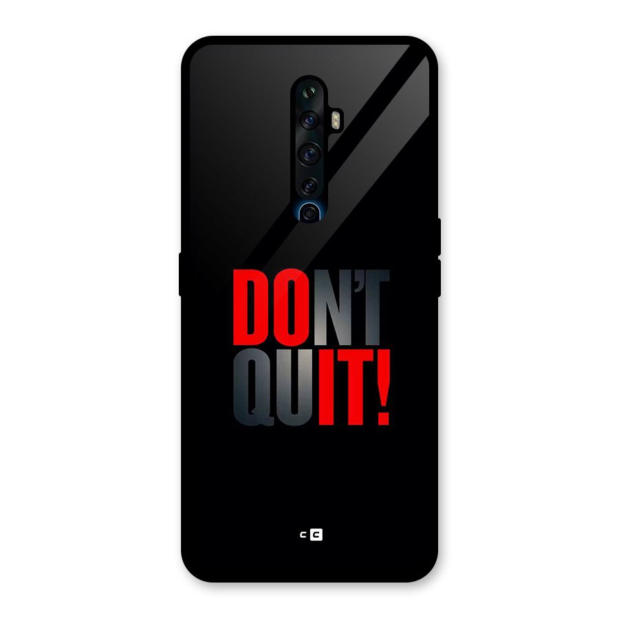 Classic Dont Quit Glass Back Case for Oppo Reno2 F
