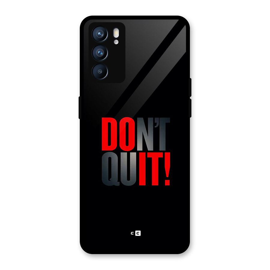 Classic Dont Quit Glass Back Case for Oppo Reno6 5G
