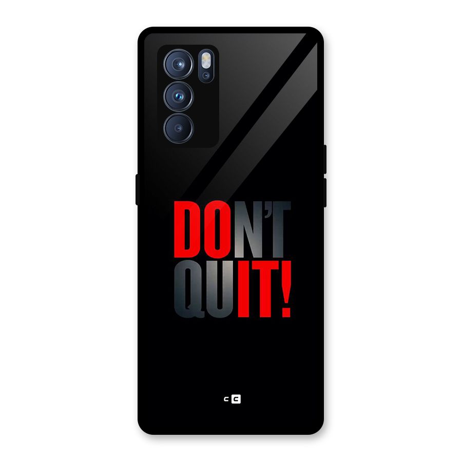 Classic Dont Quit Glass Back Case for Oppo Reno6 Pro 5G