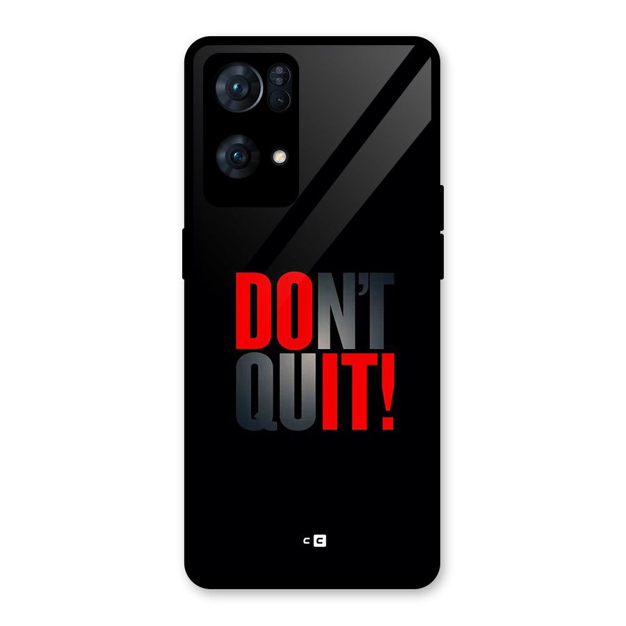 Classic Dont Quit Glass Back Case for Oppo Reno7 Pro 5G