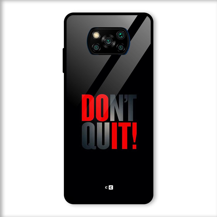 Classic Dont Quit Glass Back Case for Poco X3