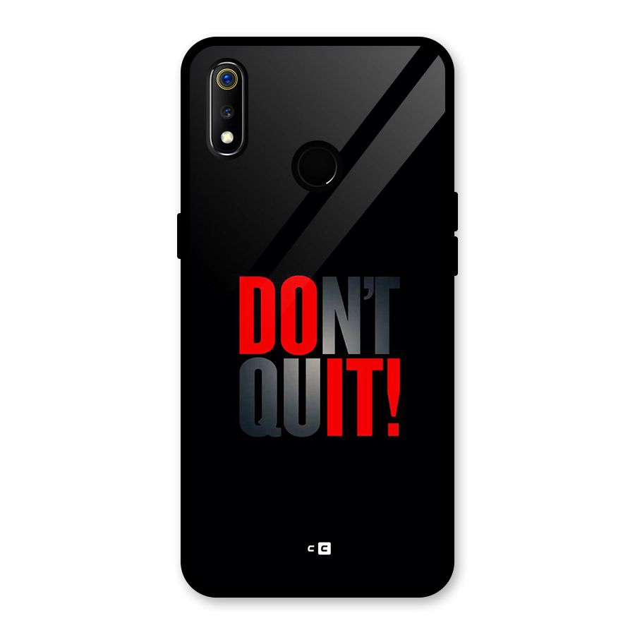 Classic Dont Quit Glass Back Case for Realme 3