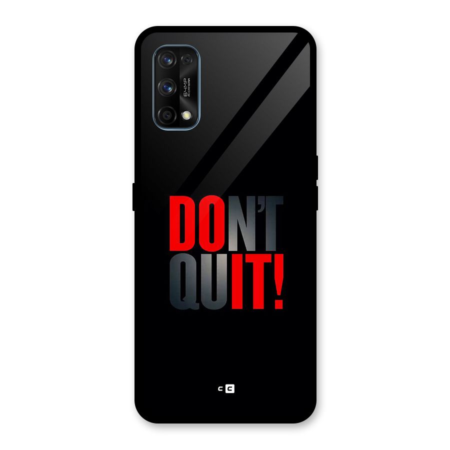 Classic Dont Quit Glass Back Case for Realme 7 Pro